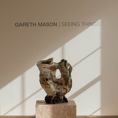 Gareth Mason: Seeing Things