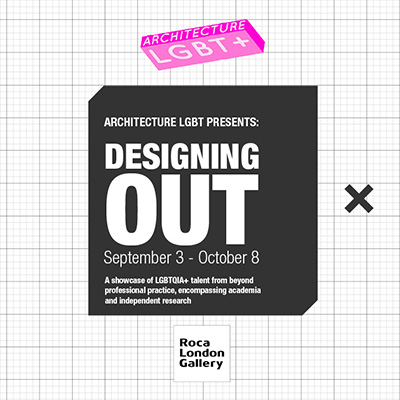 Architecture LGBT+ presents &lsquo;Designing Out&rsquo;