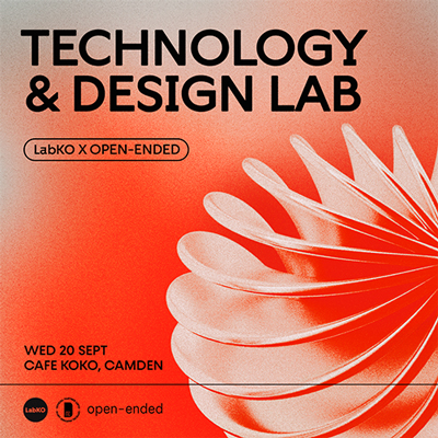 Open Ended - Technology & Design Lab