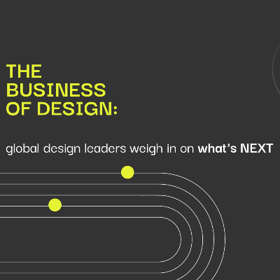 The business of design: global design leaders weigh in on what's NEXT
