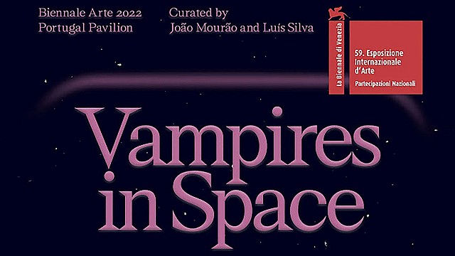 Vampires In Space At The 59Th International Art Exhibition &ndash; La Biennale Di Venezia 2022