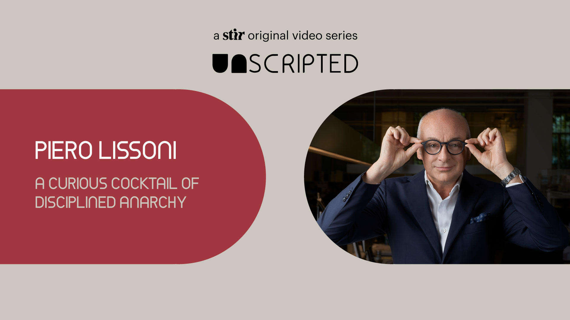 UNSCRIPTED with Piero Lissoni: A Curious Cocktail of Disciplined Anarchy