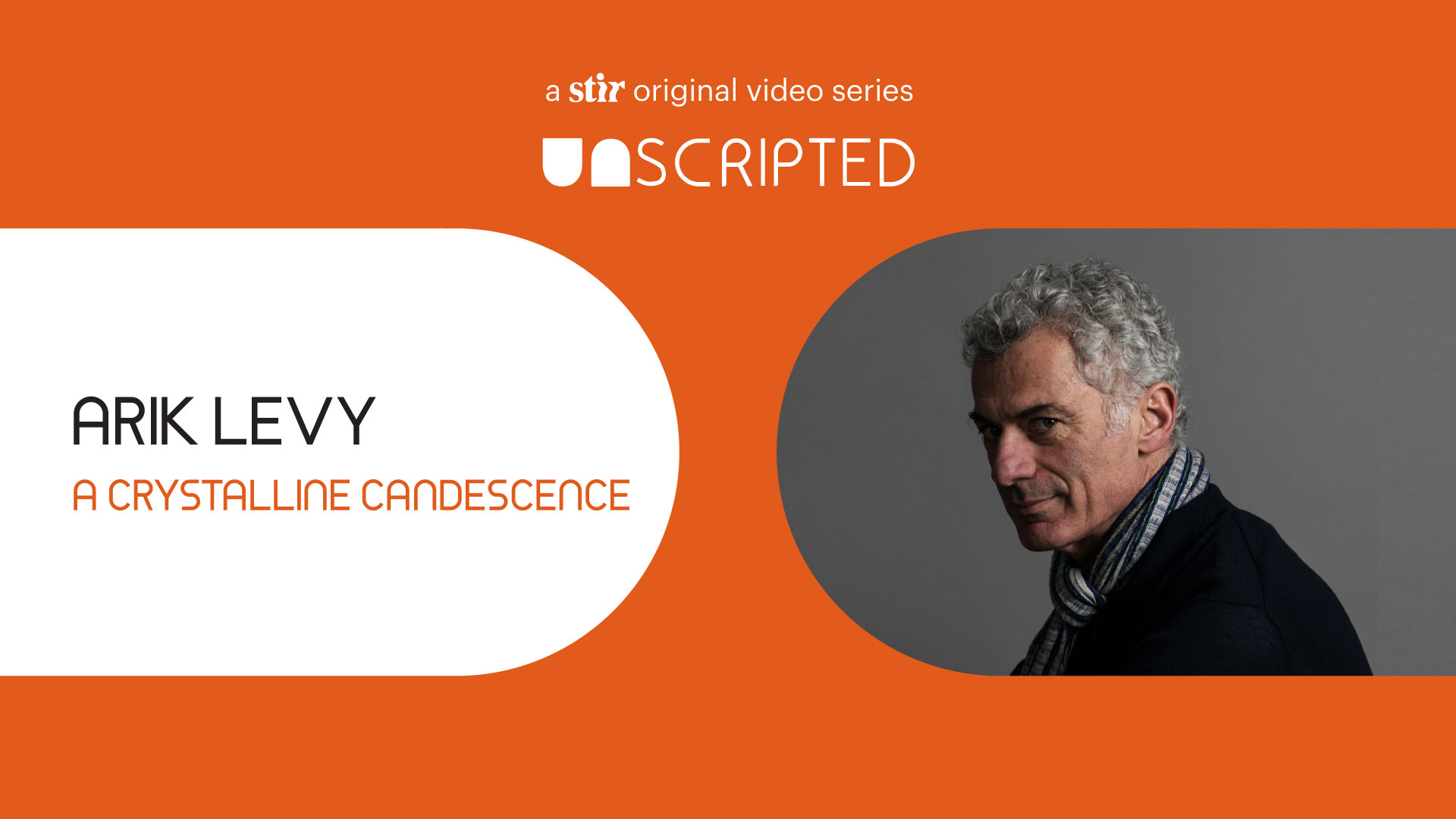 UNSCRIPTED with Arik Levy: A Crystalline Candescence